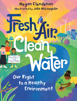 Hardcover Fresh Air, Clean Water: Our Right to a Healthy Environment Book