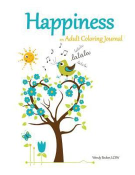 Paperback Happiness: an Adult Coloring Journal Book