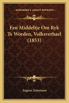 Paperback Een Middeltje Om Ryk Te Worden, Volksverhael (1853) [Dutch] Book