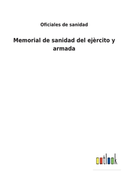 Paperback Memorial de sanidad del ejèrcito y armada [Spanish] Book