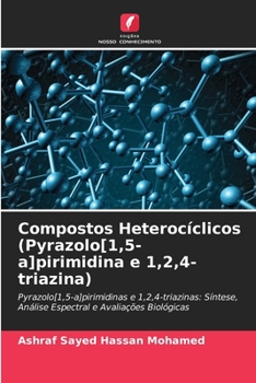 Paperback Compostos Heterocíclicos (Pyrazolo[1,5-a]pirimidina e 1,2,4-triazina) [Portuguese] Book