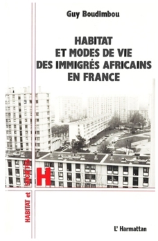 Paperback Habitat et modes de vie des immigrés africains en France [French] Book