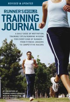 Runner's World Training Journal: A Daily Dose of Motivation, Training Tips & Running Wisdom for Every Kind of Runner--From Fitness Runners to Competitive Racers