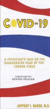 Perfect Paperback Covid-19 A Physician's Take on the Exaggerated Fear of the Coronavirus Book