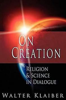 Paperback On Creation: Religion and Science in Dialogue Book