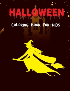 Paperback Halloween Coloring Book For Kids: Halloween Illustrations, pumpkin, Witches, Vampires, bats, Spooky and more, Halloween Lovers Boys & Girls Book