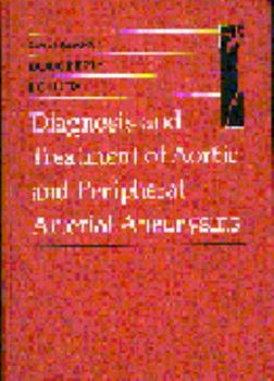 Diagnosis and Treatment of Aortic and Peripheral Arterial Aneurysms