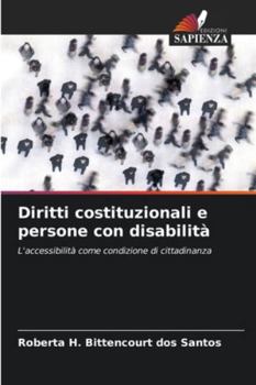 Diritti costituzionali e persone con disabilità: L'accessibilità come condizione di cittadinanza (Italian Edition)