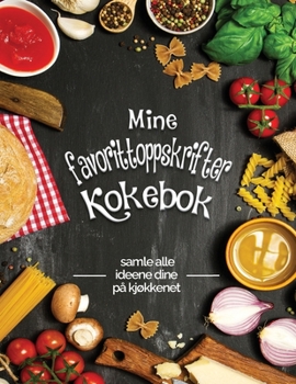 Paperback Mine favorittoppskrifter kokebok: Samle alle ideene dine p? kj?kkenet; Flott gave til enhver matlagingselsker. Gj?r et godt inntrykk med venner! [Norwegian] Book