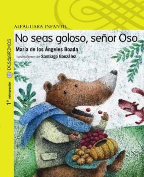 Paperback No seas goloso, señor Oso (Descubrimos) (Spanish Edition) [Spanish] Book