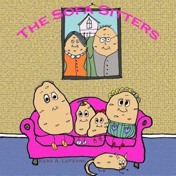 Paperback The Sofa Sitters: What Couch Potatoes Do Book