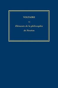 Hardcover Oeuvres Complètes de Voltaire (Complete Works of Voltaire) 15: Elements de la Philosophie de Newton [French] Book