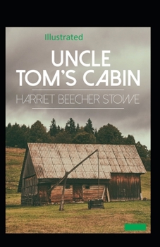 Beecher Stowe Uncle Toms Cabin Illustrated
