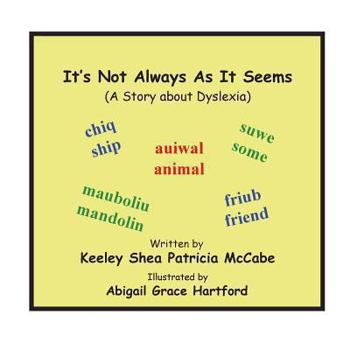 Paperback It's Not Always As It Seems: (A Story About Dyslexia) Book