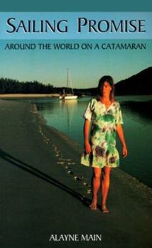 Paperback Sailing Promise: Around the World on a Catamaran Book