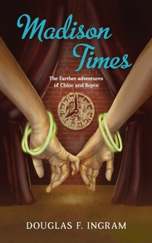 Paperback Madison Times: The further adventures of Chloe and Royce Book