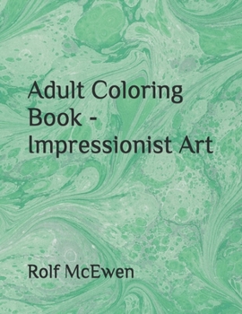 Adult Coloring Book - Impressionist Art