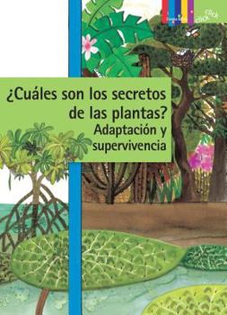 Paperback Cuales Son Los Secretos de Las Plantas? Adaptacion Y Supervivencia [Spanish] Book