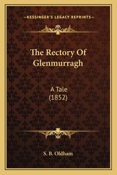 Paperback The Rectory Of Glenmurragh: A Tale (1852) Book