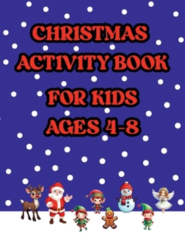Paperback CHRISTMAS ACTIVITY BOOK FOR KIDS AGES 4-8 Book