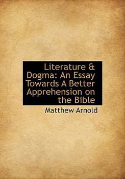 Literature and Dogm : An Essay Towards A Better Apprehension on the Bible