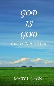 Paperback God Is God: God Is Not A Man Book