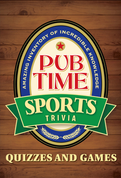 Paperback Pub Time Sports Trivia: Quizzes and Games Book