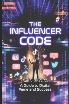 Paperback The Influencer Code: 'A Guide to Digital Fame and Success Mr Beast Secrets' Book