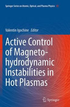 Paperback Active Control of Magneto-Hydrodynamic Instabilities in Hot Plasmas Book