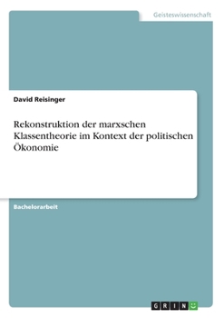 Paperback Rekonstruktion der marxschen Klassentheorie im Kontext der politischen Ökonomie [German] Book