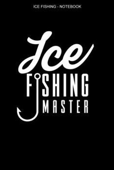 Paperback Ice Fishing Notebook: Graph Paper Grid Interior - 100 Pages - Ice Fisher Logbook Book