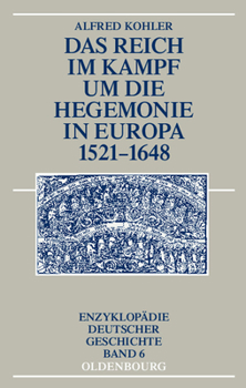 Paperback Das Reich im Kampf um die Hegemonie in Europa 1521-1648 [German] Book