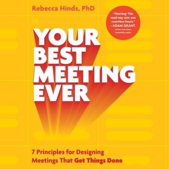 Audio CD Your Best Meeting Ever: 7 Principles for Designing Meetings That Get Things Done Book