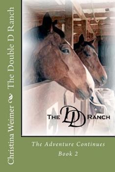 Paperback The Double D Ranch: The Adventure Continues Book