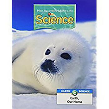 Paperback Houghton Mifflin Science: Modular Softcover Student Edition Grade 1 Unit C: Earth, Our Home 2007 Book
