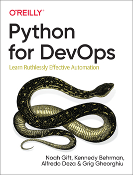 Paperback Python for Devops: Learn Ruthlessly Effective Automation Book