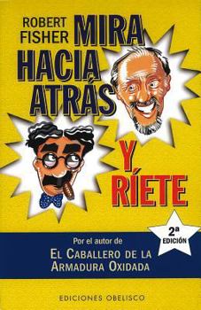 Paperback Mira hacia atrás y ríete (Spanish Edition) [Spanish] Book