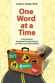 Paperback One Word at a Time: A Road Map for Navigating Through Dyslexia and Other Learning Disabilities Book