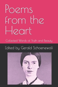 Poems From the Heart: Collected Words of Truth and Beauty