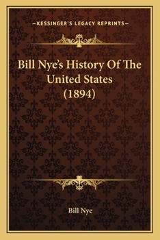 Paperback Bill Nye's History Of The United States (1894) Book