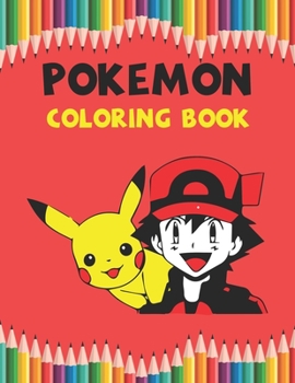 Pokemon Coloring Book: Best Coloring Book, Gift For kids