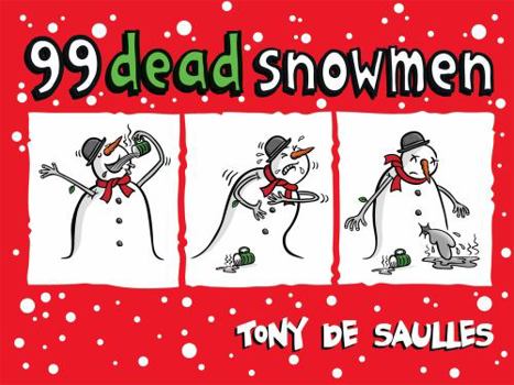 Hardcover 99 Dead Snowmen Book