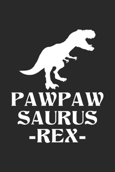 PawPaw Saurus -Rex-: T-Rex Vater Dinosaurier Notizbuch gepunktet DIN A5 - 120 Seiten f�r Notizen, Zeichnungen, Formeln Organizer Schreibheft Planer Tagebuch