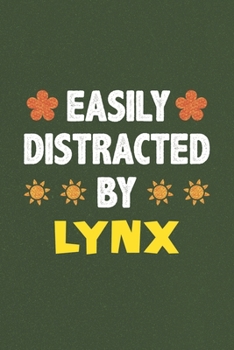 Paperback Easily Distracted By Lynx: Lynx Lovers Funny Gifts Dot Grid Journal Notebook 6x9 120 Pages Book