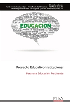 Paperback Proyecto Educativo Institucional: Para una Educación Pertinente [Spanish] Book
