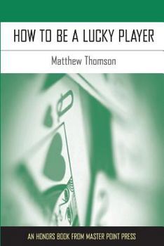 Paperback How to Be a Lucky Player Book