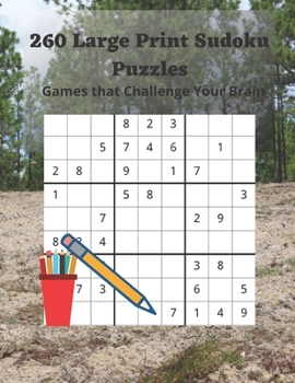 Paperback 260 Large Print Sudoku Puzzles: Games that Challenge Your Brain [Large Print] Book