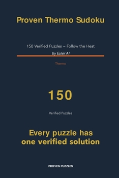 Proven Thermo Sudoku (Proven Puzzles)