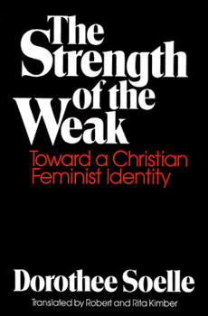 Paperback The Strength of the Weak: Toward a Christian Feminist Identity Book