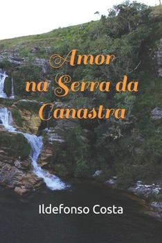 Paperback Amor na Serra da Canastra [Portuguese] Book
